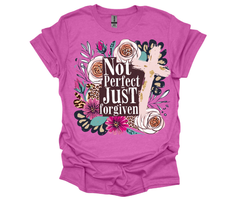 Not perfect, Forgiven t-shirt