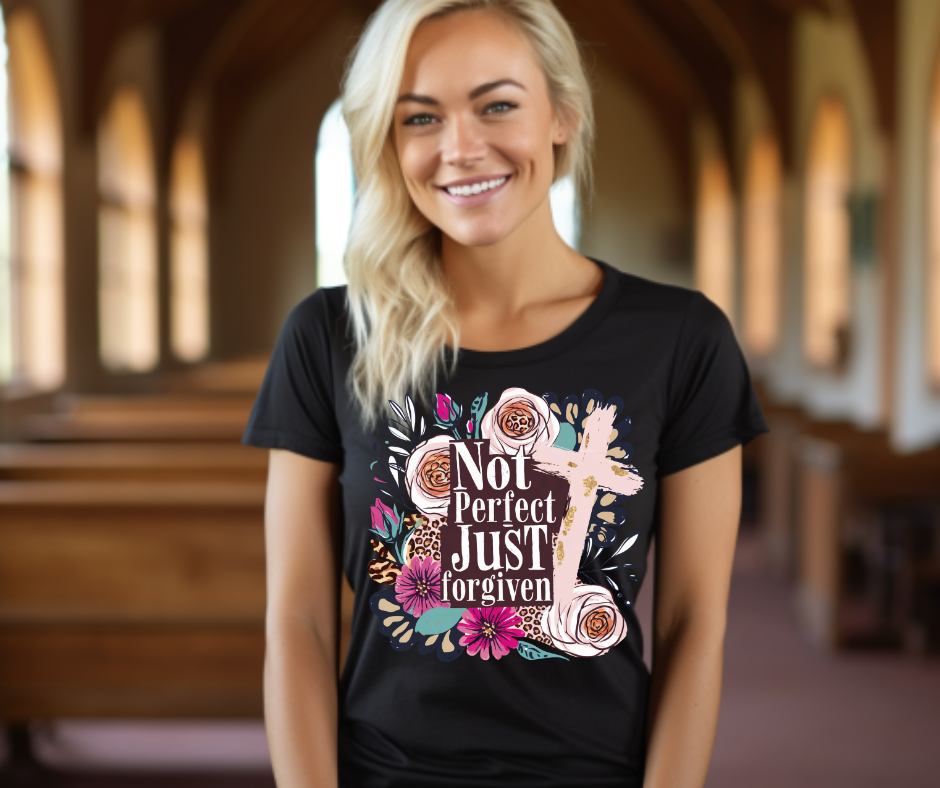 Not perfect, Forgiven t-shirt