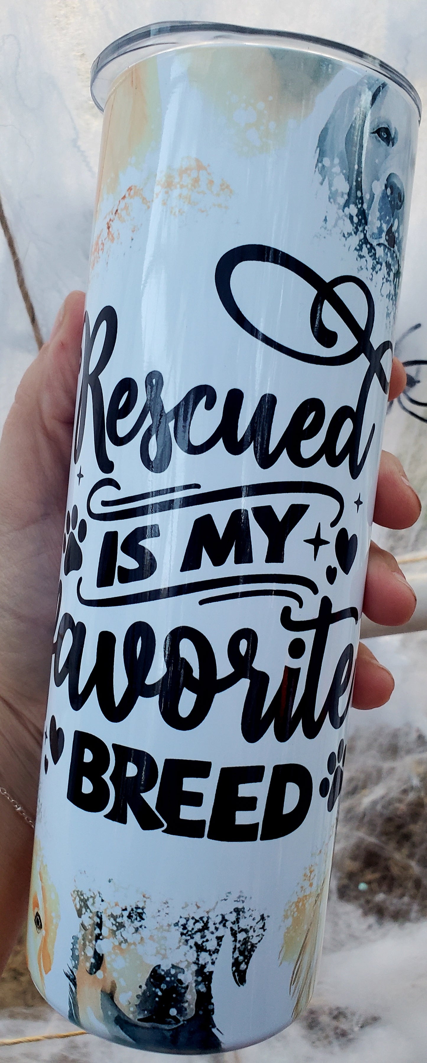 Rescue is my favorite breed tumbler