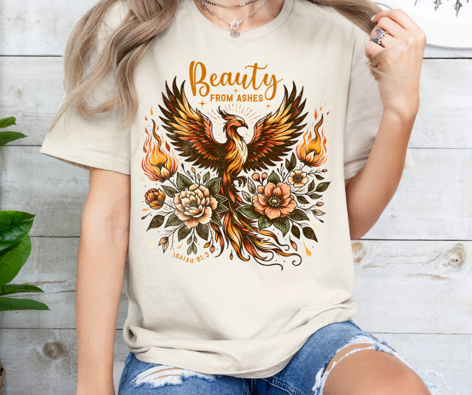 Beauty from Ashes t-shirt